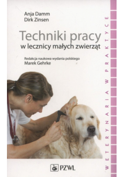 Techniki pracy w lecznicy małych zwierząt