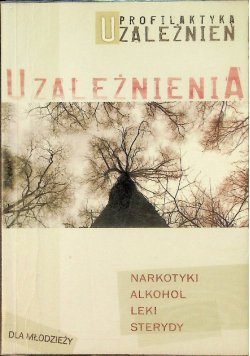 Profilaktyka uzależnień Uzależnienia