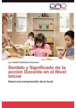 Sentido y Significado de la acción Docente en el Nivel Inicial