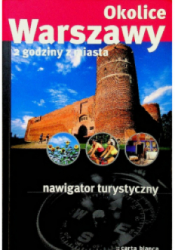 Okolice Warszawy 2 godziny z miasta