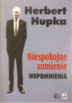 Niespokojne sumienie. Wspomnienia