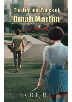 The Life and Times of Dinah Marton