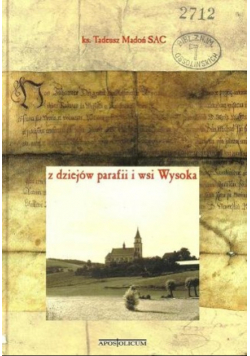 Z dziejów parafii i wsi Wysoka