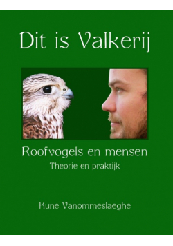 Dit is Valkerij, Roofvogels en mensen, Theorie en praktijk