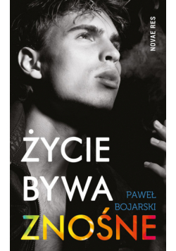 Życie bywa znośne