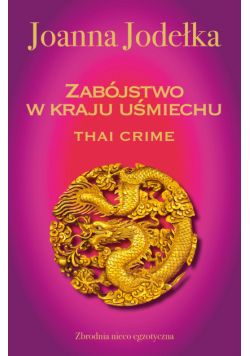 Oriental Crime (#1). Thai crime. Zabójstwo w kraju uśmiechu