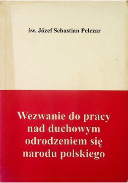 Wezwanie do pracy nad duchowym odrodzeniem się narodu polskiego