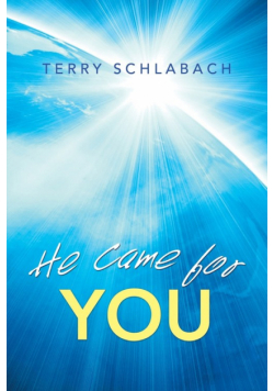 He Came for You
