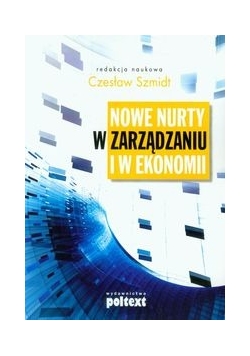 Nowe nurty w zarządzaniu i w ekonomii