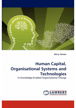 Human Capital, Organisational Systems and Technologies
