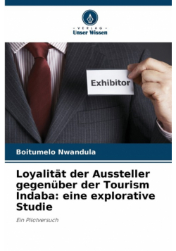 Loyalität der Aussteller gegenüber der Tourism Indaba