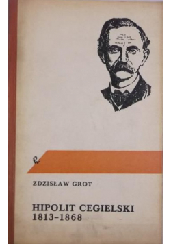 Hipolit Cegielski 1813 1868