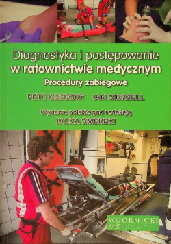 Diagnostyka i postępowanie w ratownictwie medycznym