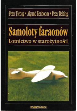 Samoloty faraonów Lotnictwo w starożytności