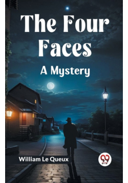 The Four Faces A Mystery