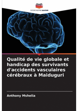 Qualité de vie globale et handicap des survivants d'accidents vasculaires cérébraux à Maiduguri