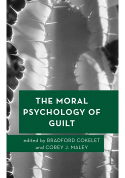 The Moral Psychology of Guilt