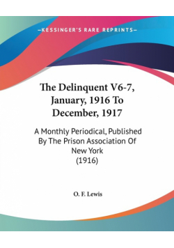 The Delinquent V6-7, January, 1916 To December, 1917