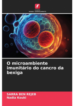 O microambiente imunitário do cancro da bexiga