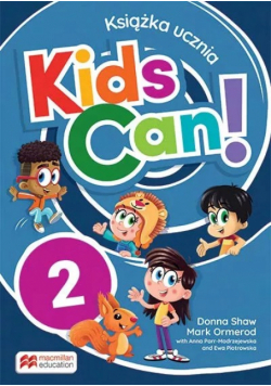 Kids Can! 2 Książka ucznia