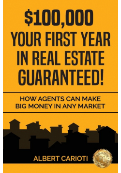 $100,000 Your First Year in Real Estate Guaranteed!