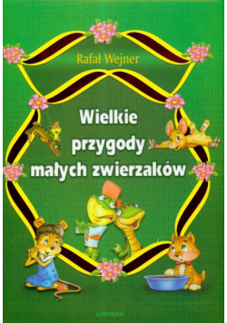 Wielkie przygody małych zwierzaków