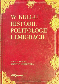W kręgu historii politologii i emigracji