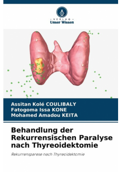 Behandlung der Rekurrensischen Paralyse nach Thyreoidektomie