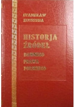 Historja źródeł dawnego prawa polskiego Tom I i II Reprint z 1925 r.