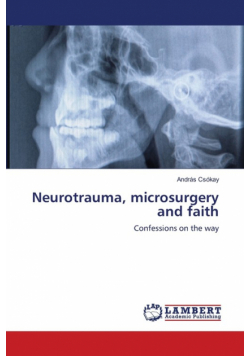 Neurotrauma, microsurgery and faith