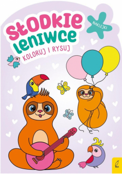 Koloruj i rysuj. Słodkie leniwce