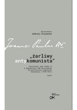 Żarliwy antykomunista