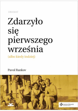 Zdarzyło sie pierwszego września (albo kiedy indziej). Dramat