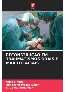 Reconstrução Em Traumatismos Orais E Maxilofaciais