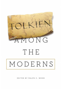 Tolkien among the Moderns