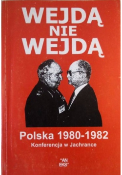 Wejdą nie wejdą Polska 1980-1982
