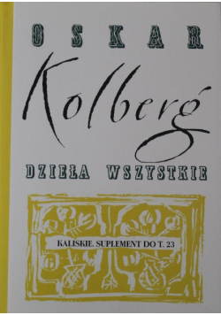 Kolberg Dzieła wszystkie Kaliskie