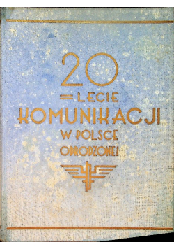 20 lecie komunikacji w Polsce Odrodzonej 1939 r.