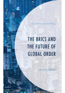 The BRICS and the Future of Global Order, Second Edition