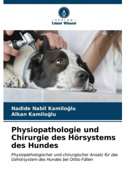 Physiopathologie und Chirurgie des Hörsystems des Hundes
