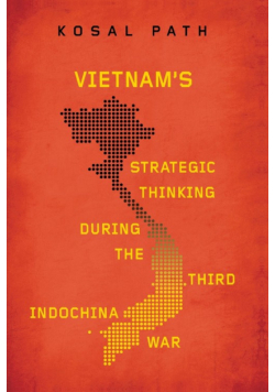 Vietnam's Strategic Thinking during the Third Indochina War