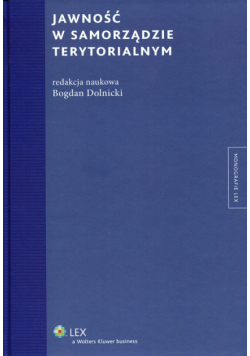 Dolnicki Bogdan (red.) - Jawność w samorządzie terytorialnym