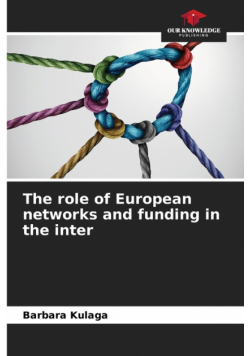 The role of European networks and funding in the inter