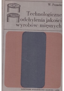 Technologiczne odchylenia jakości wyrobów mięsnych