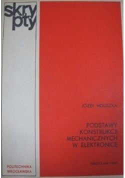 Podstawy konstrukcji mechanicznych w elektronice