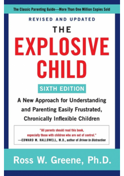Explosive Child, The [Sixth Edition]