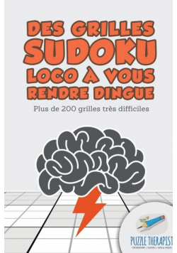 Des grilles Sudoku Loco à vous rendre dingue | Plus de 200 grilles très difficiles