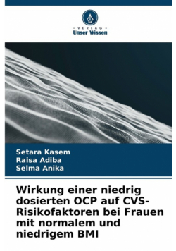 Wirkung einer niedrig dosierten OCP auf CVS-Risikofaktoren bei Frauen mit normalem und niedrigem BMI