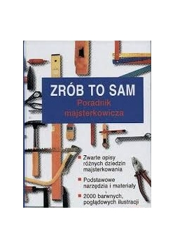 Zrób to sam. Nowoczesny poradnik Majsterkovicza