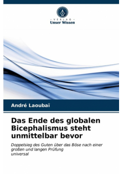 Das Ende des globalen Bicephalismus steht unmittelbar bevor